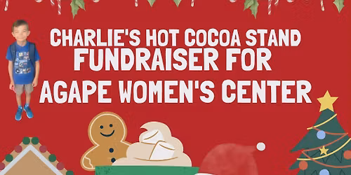 Charlie\u2019s Hot Cocoa Fundraiser for Agape Women\u2019s Center