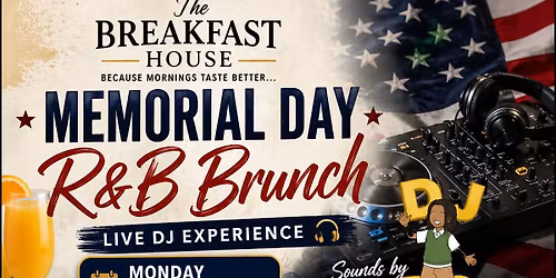 Memorial Day R&B Brunch at The Breakfast House