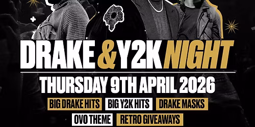 DRAKE & Y2K NIGHT! 9th April : Labyrinth Windsor