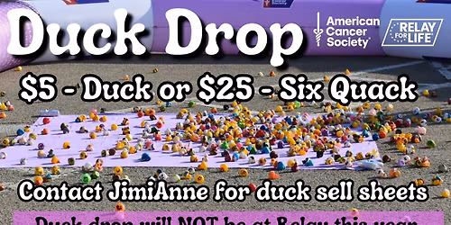 Annual Duck Drop - benefits the American Cancer Society Relay For Life of Fayette County, PA