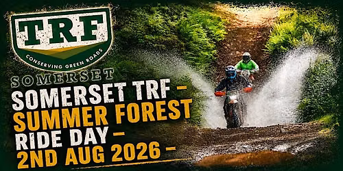 Somerset TRF - Summer Forest Ride Day - 2nd Aug