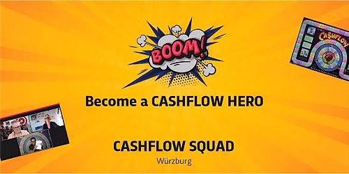CASHFLOW SQUAD W\u00fcrzburg- Finanzielle Intelligenz durch CASHFLOW101\u00ae