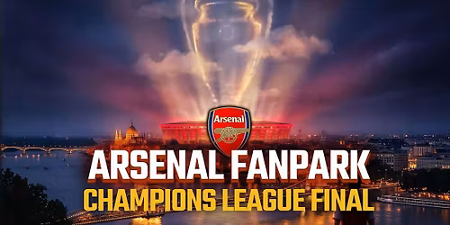 Arsenal FanPark - Champions League Final