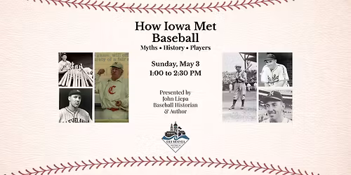 How Iowa Met Baseball: the Myths, History, and Players