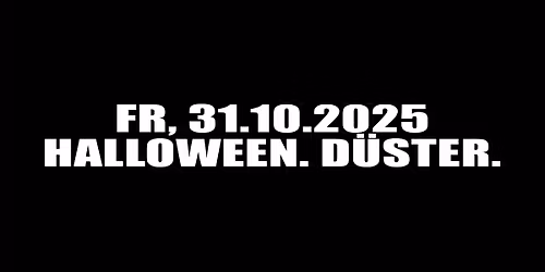 HALLOWEEN. D\u00dcSTER.