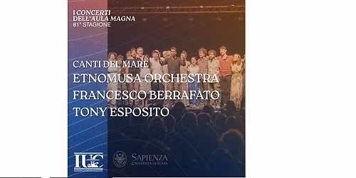Canti del mare: ETNOMUSA ORCHESTRA \u2013 FRANCESCO BERRAFATO direttore \u2013 TONY ESPOSITO percussioni