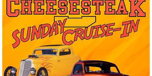 Cheesesteak U Sunday Cruise-In