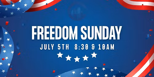 Freedom Sunday!