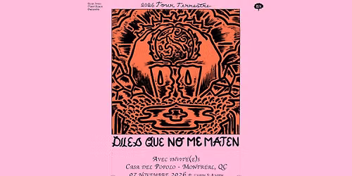 Diles que no me maten - Montr\u00e9al