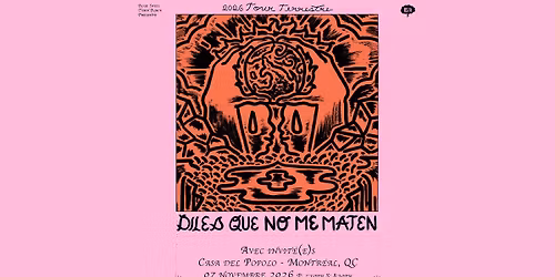 Diles que no me maten - Montr\u00e9al