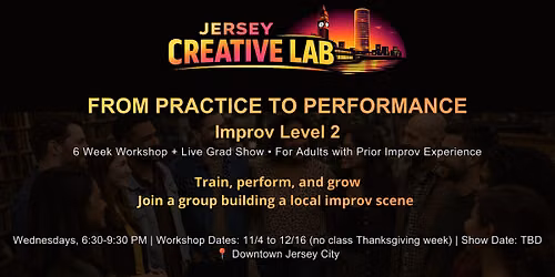From Practice to Performance: Improv Level 2 (Wednesdays in Nov 2026)