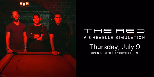 The Red: A Chevelle Simulation at Open Chord