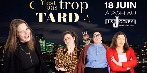 Y'est pas trop tard - Le late night