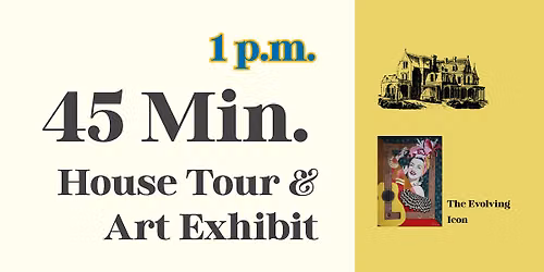 45-min. Guided House Tour: 1 \u2013 1:45pm (Oct. 7 \u2013 Nov. 25, 2026)