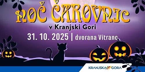 No\u010d \u010darovnic za otroke v Kranjski Gori