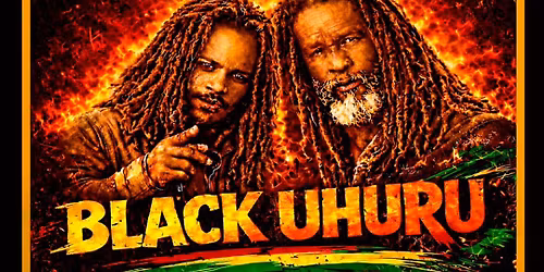 SOUL'D OUT PRESENTS: BLACK UHURU w\/ TRINITY SOUND