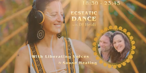 Ecstatic Dance DjHeidi ~ Liberating Voices ~ Soundhealing Jes&Kris