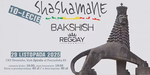 SHASHAMANE 10-lecie | go\u015bcie: BAKSHISH, REGGAY (CZ)