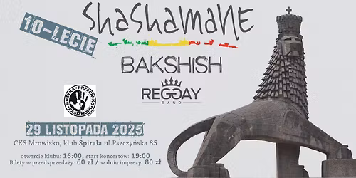 SHASHAMANE 10-lecie | goście: BAKSHISH, REGGAY (CZ)