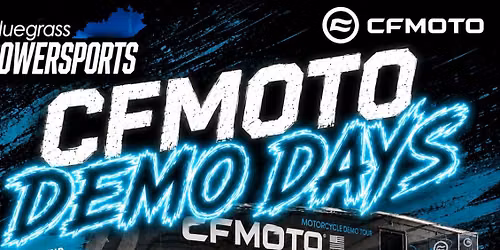 CFMOTO DEMO DAYS ARE COMING TO HARRODSBURG, KY!