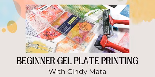 Beginner Gel Plate Printing with Cindy Mata