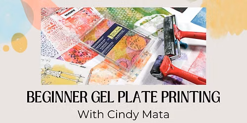 Beginner Gel Plate Printing with Cindy Mata