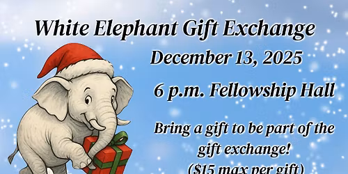 White Elephant Gift Exchange