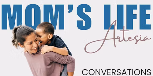 Mom's Life Artesia