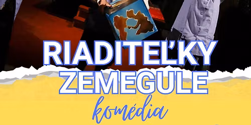 LISKOV\u00c1 (kom\u00e9dia) RIADITE\u013dKY ZEMEGULE