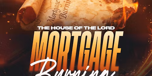 Mortgage Burning Celebration!