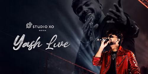 Studio XO Presents Yash Live