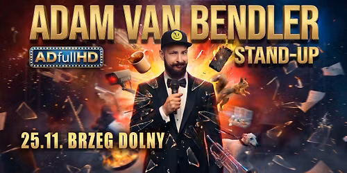 Brzeg dolny! Stand-up Adam Van Bendler w nowym programie "ADfullHD"