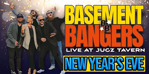 Basement Bangers NYE Bash @ Jugz