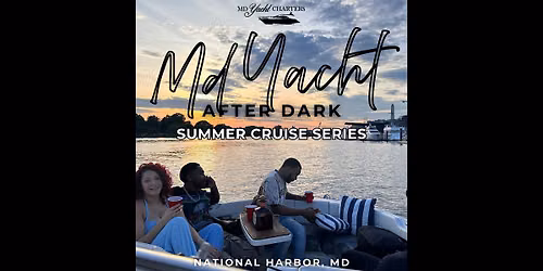 MD Yacht After Dark | Summer Cruise Series