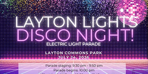 Electric Light Parade and Glow Party "Layton Lights Disco Night"