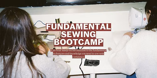 Fundamental Sewing Bootcamp