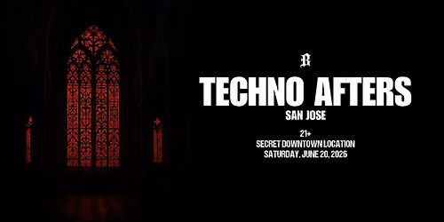 AFTERS SAN JOSE: Techno