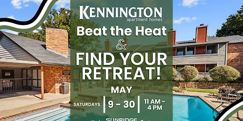 Open House - Beat the Heat & Find  Your Retreat at Kennington Apartments!