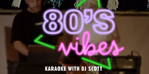 80's Vibes Karaoke with DJ Scott | Bell & Bastion ✨