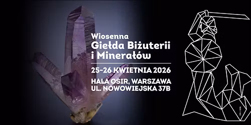Wiosenna Gie\u0142da Bi\u017cuterii i Minera\u0142\u00f3w w Warszawie