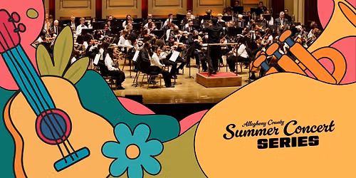 2026 Summer Concert Series | Pittsburgh Symphony Orchestra