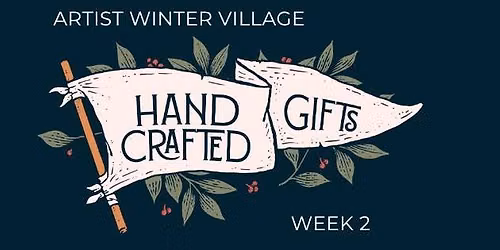 Artist Winter Village: Week 2