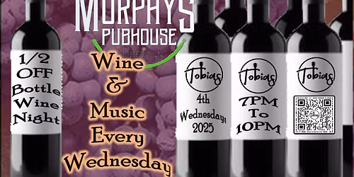 4th Wednesday Wine & Music Murphy's Pub House 