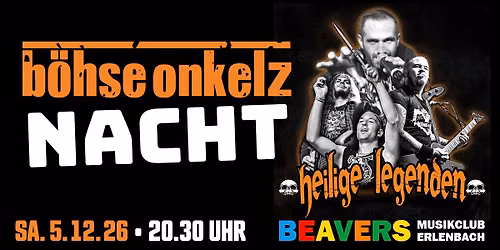 B\u00d6HSE ONKELZ NACHT | mit Heilige Legenden | BEAVERS Musikclub | Erlenbach a. M.