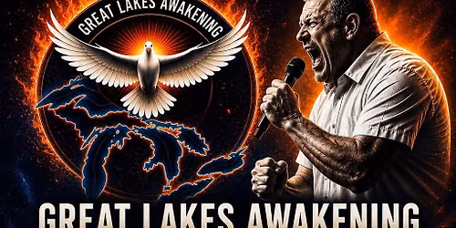 Great Lakes Awakening\/America Shall Be Saved Crusade