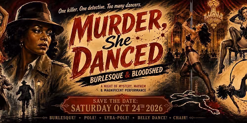 Murder, She Danced. Burlesque & Bloodshed