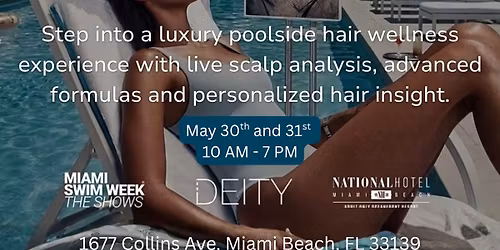 Regenix x The Deity Shows Miami Swim Week Hair Wellness Pop-Up