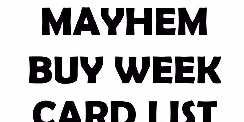 Mayhem Des Moines Magic Card Buy WEEK