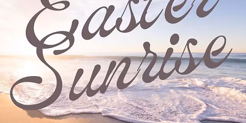 Regeneration Fellowship Sunrise Service