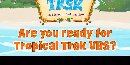 VBS 2026: Tropical Trek